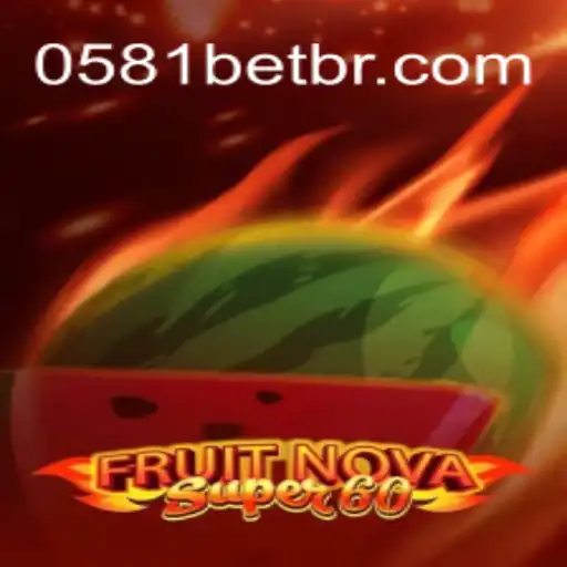 Descubra o Universo de Diversão de FruitNovaSuper60 com 0581BET